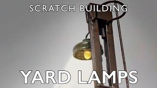 Scratch Building Model Railway Yard Lamps