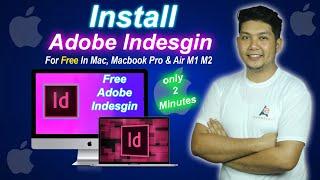 How to Install Adobe Indesgin in Macbook Pro & Air M1 M2 in 2023