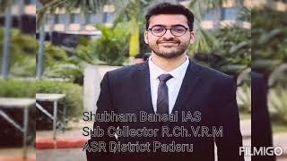 New I.A.S Officer Mr. Shubham Bansal Sub Collector Rampachodavaram Sub Division ASR District Paderu