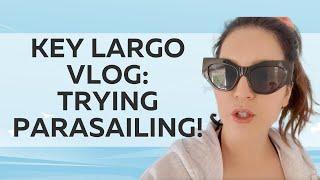 KEY LARGO TRAVEL VLOG : PARASAILING, JET SKIING & KAYAKS