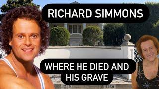 RICHARD SIMMONS WHERE HE DIED AND HIS GRAVE : Saying Goodbye to a Channel Favorite