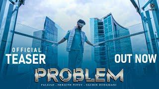 Problem Official Teaser | Paluz45 | Kannada Album Song | Ismu Music