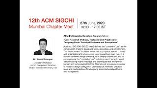 Presenter - Dr. Kaveh Bazargan | 27th June 2020 | 12th ACM SIGCHI Mumbai Chapter Meet