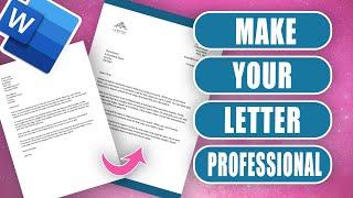 Transform your simple letter to a professional one in Word