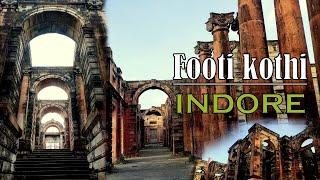 Footi-kothi indore | फूटी कोठी इंदौर