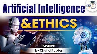 Artificial Intelligence and Ethics | StudyIQ IAS