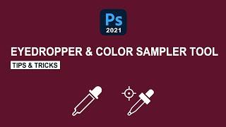 How to use eyedropper tool and color sampler tool | | photoshop 2021