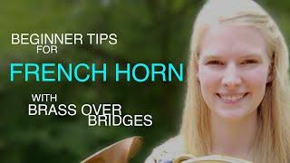 Beginner Tips for French Horn | Educational Videos | Brass Over Bridges