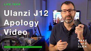 Ulanzi J12 - Apology Video