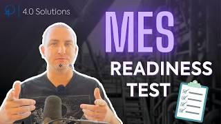 Are You Ready for MES? Take this readiness test