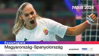 Olimpia 2024 | Magyarország - Spanyolország női kézilabda-mérkőzés | Összefoglaló