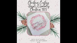 Christmas Crafting with Hazel's Essentially Christmas 2023 Collection - Julie 1st September 2023