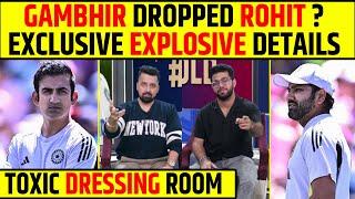 GAUTAM GAMBHIR KI WAJAH SE ROHIT SHARMA HUYE DROP ? EXCLUSIVE DETAILS | TOXIC DRESSING ROOM CHAOS