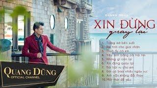 Album Xin Đừng Quay Lại - Quang Dũng