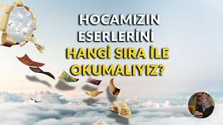 MUHTEREM HOCAMIZIN ESERLERİNİ HANGİ SIRA İLE OKUMALIYIZ?