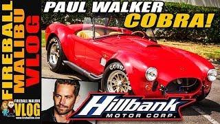 PAUL WALKER COBRA AT HILLBANK MOTORSPORTS - FIREBALL MALIBU VLOG 880