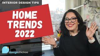 Home Design Trends for 2022 That I'm Loving! - Interior Design Tips