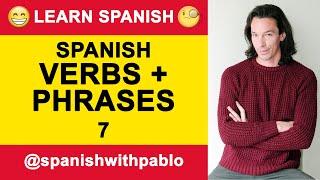 Learn Spanish Verbs With Phrases In The Present And Past 7.Spanish With Pablo.