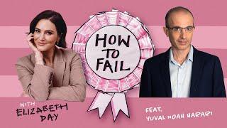 How to Fail with Elizabeth Day | Yuval Noah Harari on his meditation struggles after 24 years