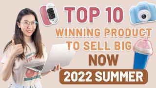 Top 10 Dropshipping Winning Products to Sell Big Now | 2022 Summer