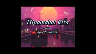 Minamahal Kita female version | song by Aila Santos (lyrics)