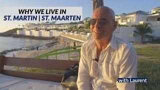 Why we live in St. Maarten|St.Martin - Laurie