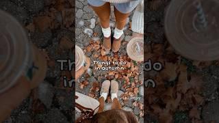 Things to do in autumn #fypシ゚ #aesthetic #fall #autumn #viralvideo #thingstodo