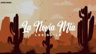 La Novia Mía - Los Avila | 2024