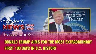 Today's News 20/01/2025: Donald Trump Aims for the Most Extraordinary First 100 Days in U.S. History