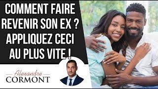 Comment faire revenir son ex ? La méthode à appliquer !