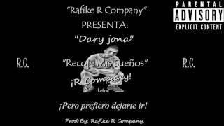 R Company Presenta: "Recoje Mis Sueños" - Dary Jona (LOSRCOMPANY#) 2016