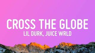 Lil Durk - Cross The Globe (Lyrics) ft. Juice WRLD