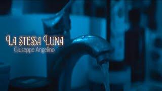 Giuseppe Angelino - La stessa luna (Official Video)