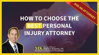 How to Choose the Best Personal Injury Attorney in Florida