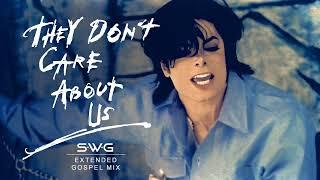 THEY DON'T CARE ABOUT US (SWG Extended Gospel Mix) MICHAEL JACKSON (History)