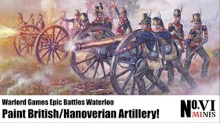 Quickly Paint a Battery of British/Hanovarian Foot Artillery for Warlord Games Epic Battles!