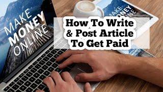 Make Money writing Article 2024: How To Post Article & Make Money