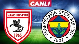 FENERBAHÇE SAMSUNSPOR MAÇI CANLI İZLE