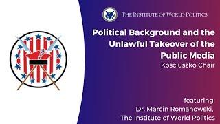 Political Background and the Unlawful Takeover of the Public Media