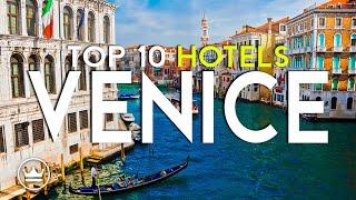 The Top 10 BEST Hotels in Venice, Italy (2025)