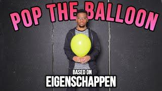 Pop The BalloonBased On Eigenschappen️