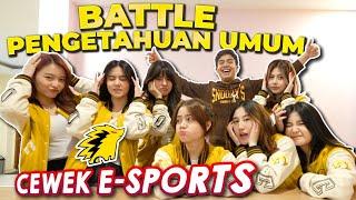 SERU!! BATTLE PENGETAHUAN CEWEK-CEWEK ESPORT! FT. BA ONIC (VONNY, KAYES, VIOR, DLL)