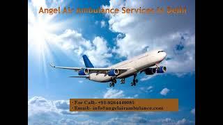 Acquire Air Ambulance Services in Delhi Equipped With Innovative Medical Tools