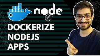 How to Build Node.js Apps with Docker | Dockerize Node.js and Express Apps