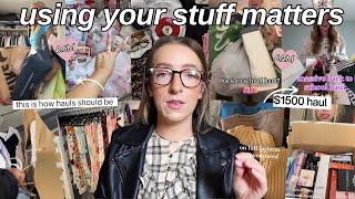 why using the stuff you already have matters
