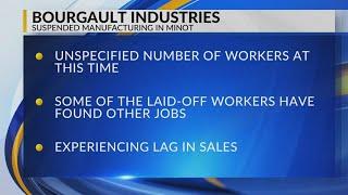 Bourgault Industries has suspended manufacturing at its Minot division.