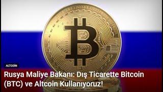 [CANLI] Rusya Maliye Bakanı: Dış Ticarette Bitcoin (BTC) ve Altcoin Kullanıyoruz! Uçuş ayı geliyor