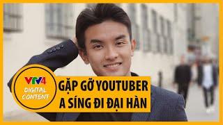 Gặp gỡ A Síng đi Đại Hàn, youtuber với mong muốn trở thành cầu nối văn hóa giữa Hàn Quốc và Việt Nam