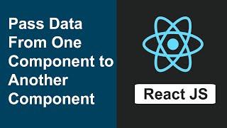 How to Pass Data From One Component to Another Component in REACT JS - REACT JS Pass Data