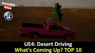 UE4: Desert Driving - What's Coming Up Top 10